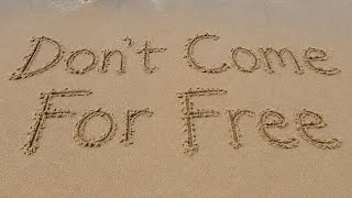 Don’t Come For Free (Official Visualizer)