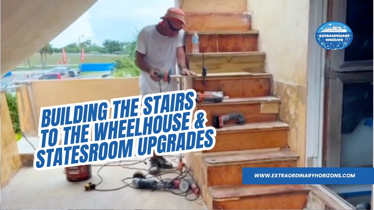 Ep 46 – Building the Stairs to the Wheelhouse & State Room Upgrades | Rail & Storage Progress! ⚓🚤