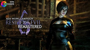 RESIDENT EVIL 6 Remastered - Ada Wong Campaign FULL GAME