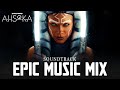 Ahsoka Theme, Thrawn, Sabine Wren, Purrgils, Anakin vs Ahsoka | EPIC MUSIC MIX - Soundtrack