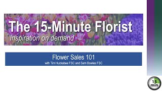 15 MINUTE FLORIST   FLOWER SALES 101 SAMPLE