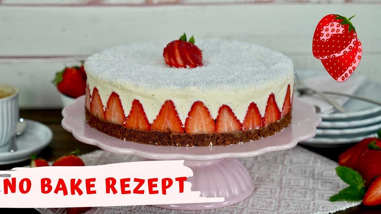 Hübsche Erdbeertorte ohne Backen / No Bake Torte mit Erdbeeren und ...