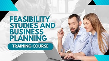 Feasibility Studies and Business Planning Training Course