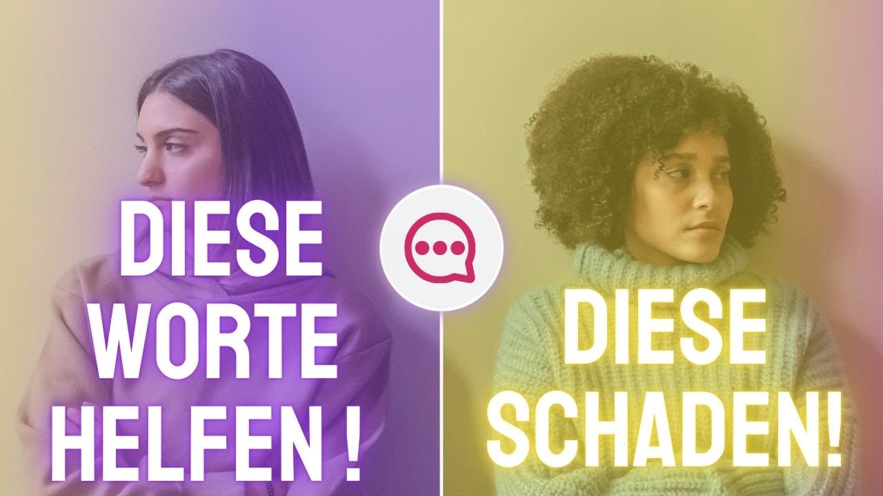 Video: Worte, die helfen, und solche, die schaden