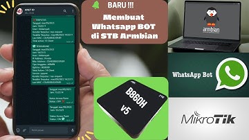 BOT WA & KIRIM KE GROUP WA PAKAI STB | MONITORING MIKROTIK PPPoE / ACCESS POINT MENGGUNAKAN WHATSAPP