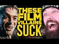 These Film Villains SUCK!