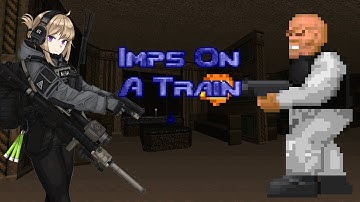 [GZDoom] "Imps On A Train (Alpha)" + "Atom Rain: Bullets After Bullets" & "Delta Force Doom" Enemies