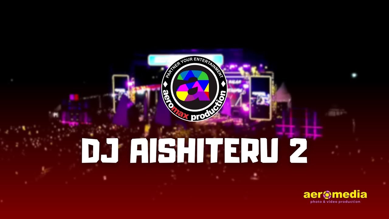 DJ AISHITERU 2 II AEROMAX PRODUCTION