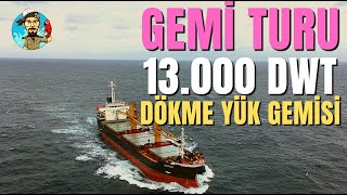 Kuruyük Gemisi Tanıtım - 13 Bin Tonluk Bir Geminin Kısımları Gemi Videosu