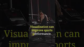 Visualization can improve sports performance.