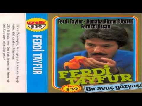 Ferdi Tayfur - Günaha Girme (UzeLLi)