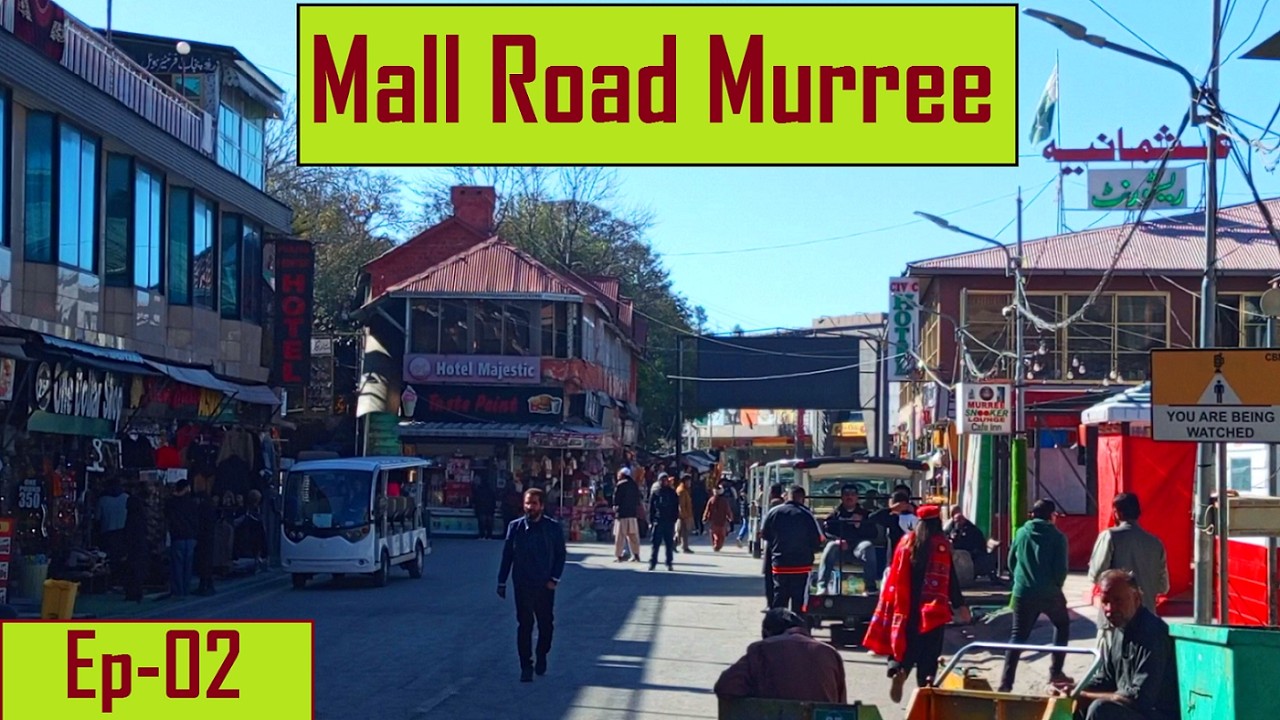 MURREE MALL ROAD (Episode-02) | Exploring Pakistan | Pakistan Beautiful Hill Stations |