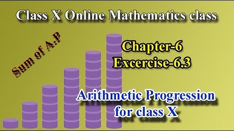 Class X Mathematics Online Class ||Excercise 6.3, Sum to nth term of Arithmetic Progression (AP)