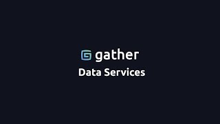 Gather Data Services