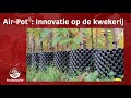 Airpot innovatie op de kwekerij