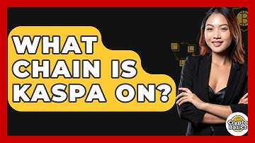 What Chain Is Kaspa On? - CryptoBasics360.com