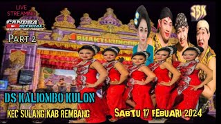 LIVE STREAMING # BHAKTI KUNCORO#  DS KALIOMBO KULON 'SULANG ,REMBANG  SABTU 17 FEB 2024