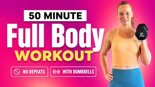 50 MIN FULL BODY NO REPEAT WORKOUT | +Dumbbells