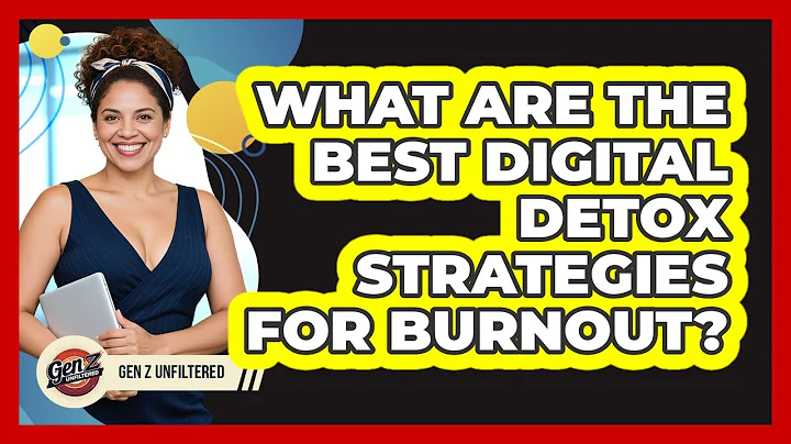 What Are The Best Digital Detox Strategies For Burnout? - Gen Z Unfiltered
