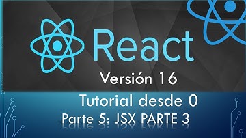 TUTORIAL REACT Vr 16.13 Parte 5: Conceptos básicos de JSX parte 3