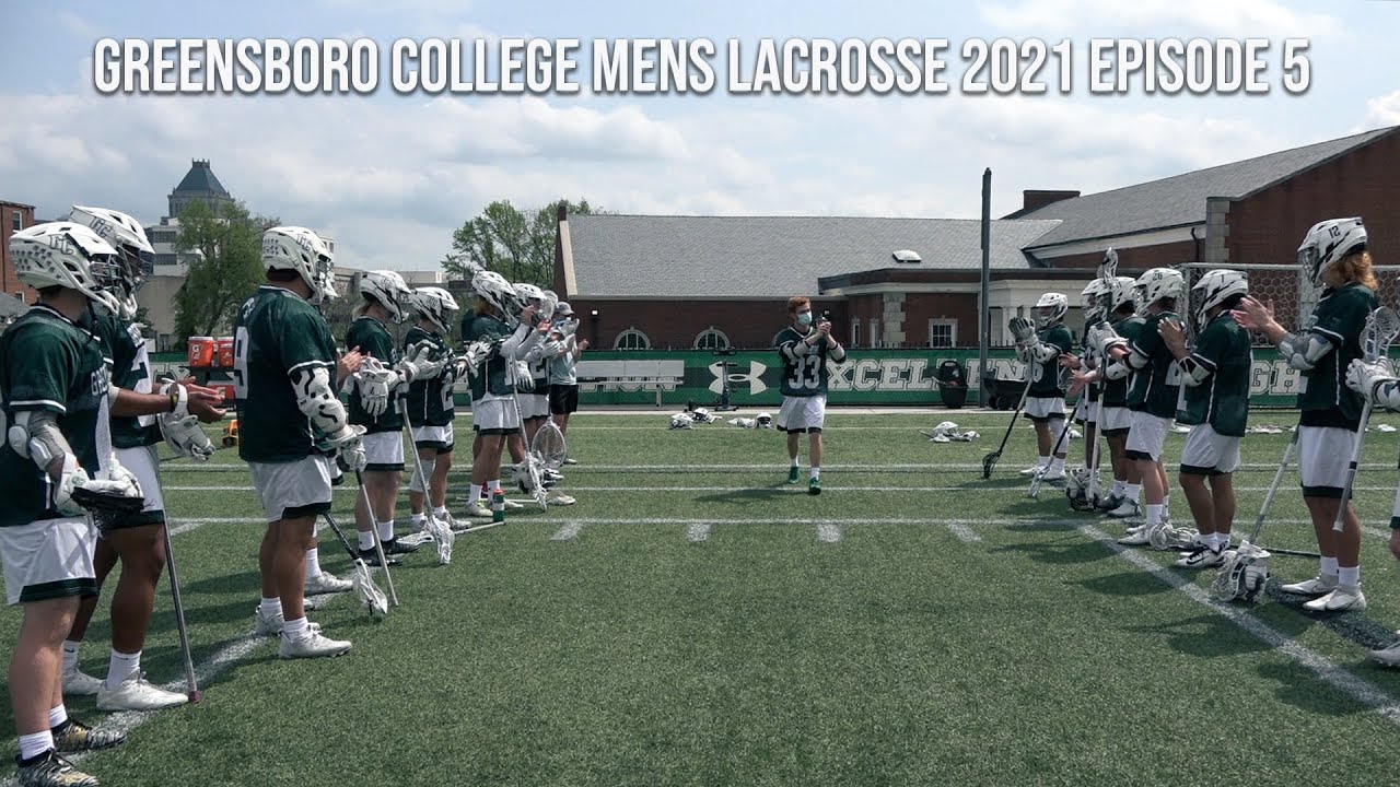 Greensboro College Mens Lacrosse 2021 Episode 5 YouTube