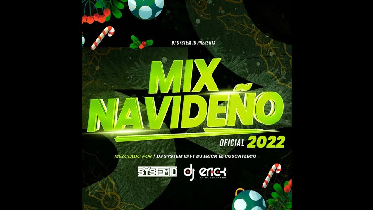 Mix Navideño Oficial 2022 by SystemIDOficial ft DJ Erick El Cuscatleco