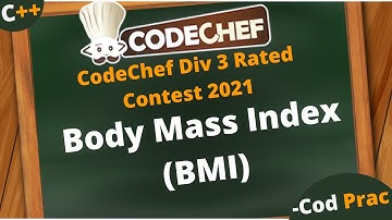 Body Mass Index (BMI) | Codechef Div3 Rated Contest 2021 | Hindi | C++