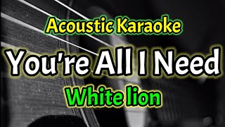 Download lagu [Acoustic Karaoke] White lion - You're All I Need