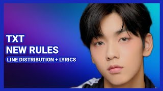 TXT - New Rules ||Line Distribution + Lyrics