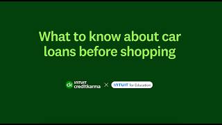 What to Know About Car Loans Before Shopping | Intuit Credit Karma