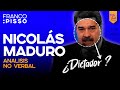 ANÁLISIS NO VERBAL NICOLÁS MADURO