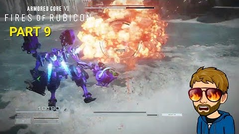 ARMORED CORE™ VI FIRES OF RUBICON™ PS4 Playthrough Part 9