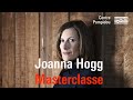 Masterclasse de Joanna Hogg | Cinéma | Centre Pompidou