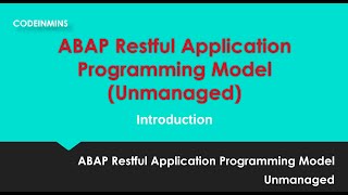 Part 1: Unmanaged  ABAP RESTful Application Programming Model (RAP)  Introduction