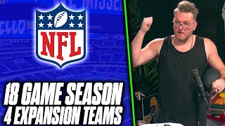 Rumors Hinting At 18 Game NFL Season With 4 New Teams | Pat McAfee Reacts screenshot 2