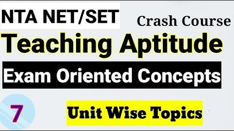 NTA NET/SET सेट Crash Course Teaching Aptitude !! Unit Wise Topics Part 7 !! Exam Oriented Concepts
