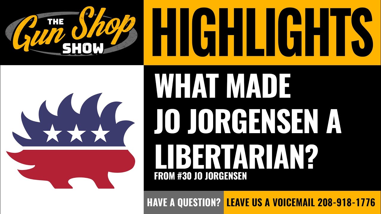 The Gun Shop Show Highlights What Made Jo Jorgensen A Libertarian Youtube