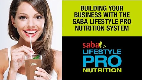 Building Your Business with the Saba Lifestyle Pro...