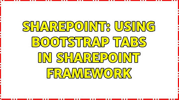 Sharepoint: Using bootstrap tabs in sharepoint framework (3 Solutions!!)