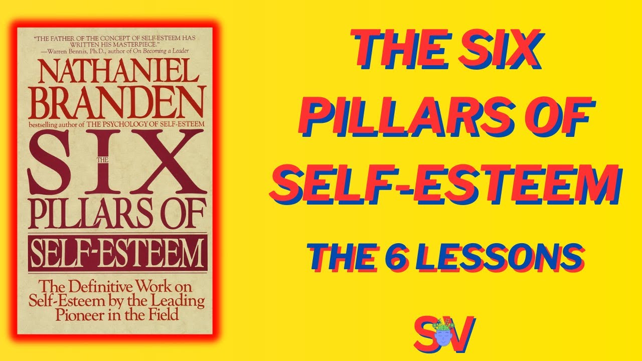 💪 ️THE SIX PILLARS OF SELF-ESTEEM | 6 LESSONS ! - YouTube