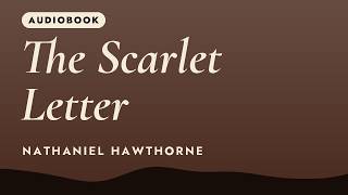 The Scarlet Letter by Nathaniel Hawthorne | Full Audiobook