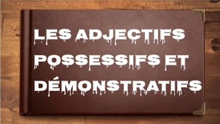 les adjectifs possessifs et les adjectifs démonstratifs  صفات الإشارة وصفات الملكية