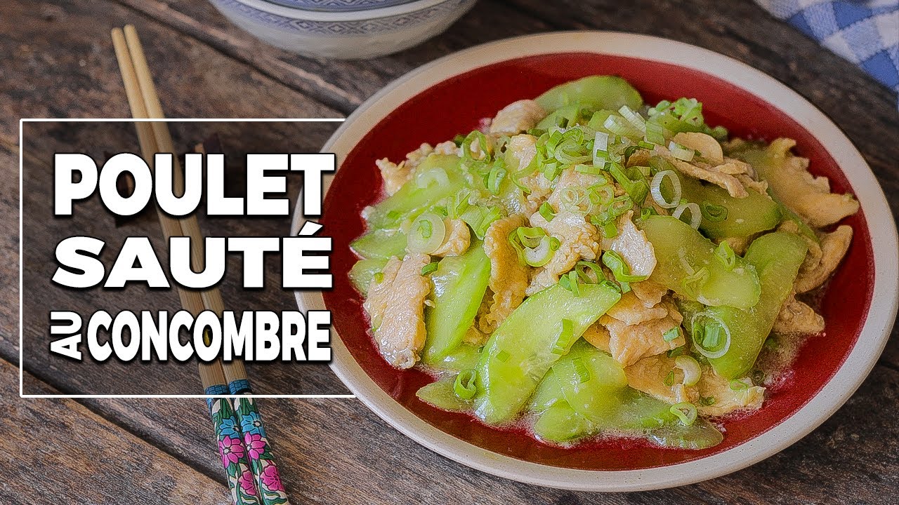Comment cuisiner du concombre avec du poulet - Le Riz Jaune
