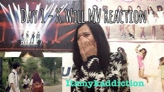 Video thumbnail of "K.Will - Day 1 MV Reaction Itsmykaddiction"