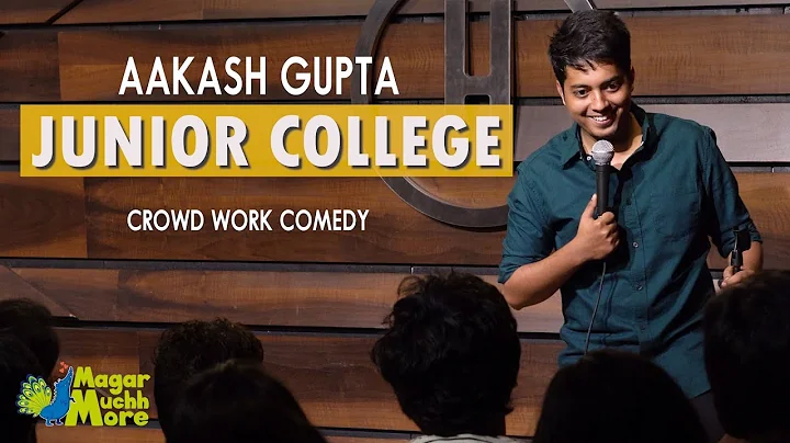 Junior College | Aakash Gupta | Stand-up Comedy | ...