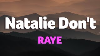 RAYE - Natalie Don&#39;t (Lyrics)
