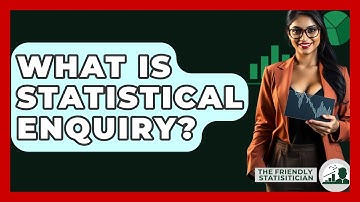 What Is Statistical Enquiry? - The Friendly Statistician