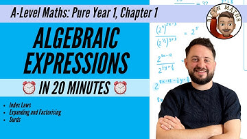 Algebraic Expressions in less than 20 minutes • A-Level Maths, Pure Year 1, Chapter 1 📚