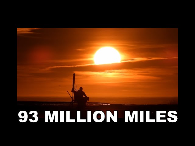 93 MILLION MILES AWAY