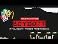 MGT315 | THE IMPACT OF THE BOYCO** IN MALAYSIA ON WORKERS AND BUSINESS